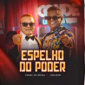 Espelho do Poder by O Conde Só Brega