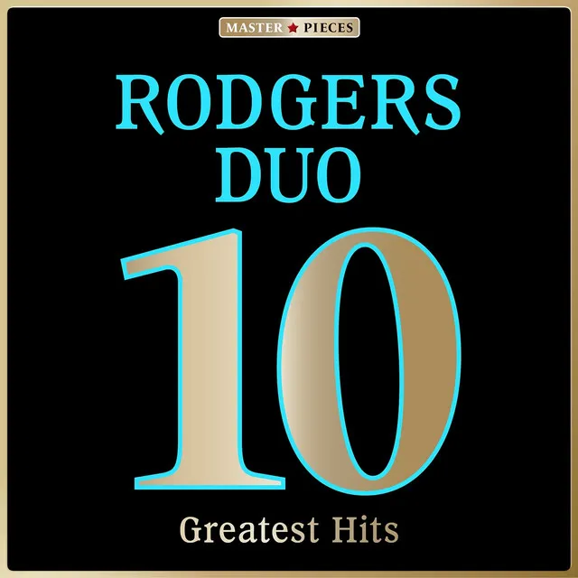 Masterpieces Presents Rodgers Duo: 10 Greatest Hits