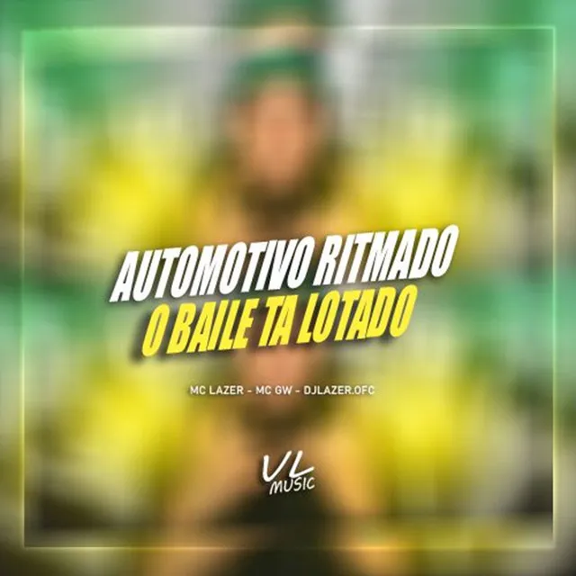 Automotivo Ritmado o Baile Ta Lotado