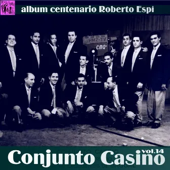 Centenario Roberto Espí: Conjunto Casino, Vol.14 by Conjunto Casino