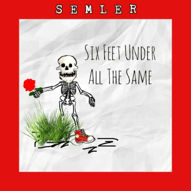 Six Feet Under All the Same