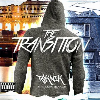 The Transition by Teknik the Young Prospect