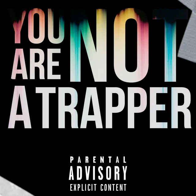 You Are Not a Trapper