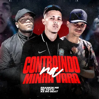 Contraindo na Minha Vara by KS NO BEAT