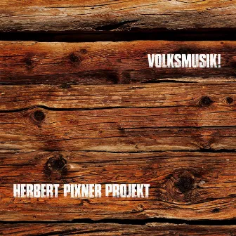 Volksmusik! by Herbert Pixner Projekt