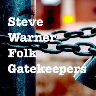 Gatekeepers by SteveWarnerFolk