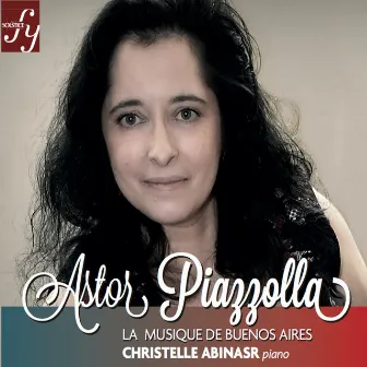 Piazzolla: Piano Works & Transcriptions by Christelle Abinasr