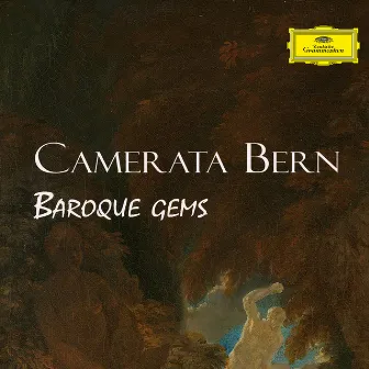 Camerata Bern - Baroque Gems by Unico Wilhelm van Wassenaer