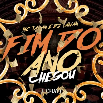 Fim do Ano Chegou by Mc Tauã