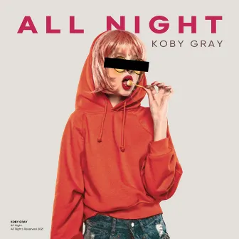 All Night by Koby Gray