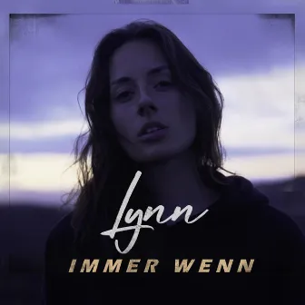 immer wenn by LYNN