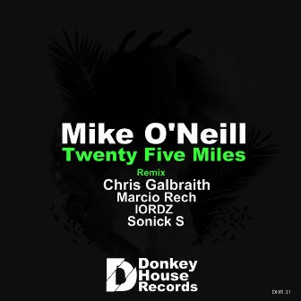 Twenty Five Miles by Mike O'Neill