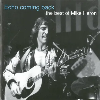 Echo Coming Back by Mike Heron