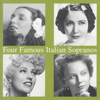 Four Famous Italian Sopranos by Augusta Oltrabella