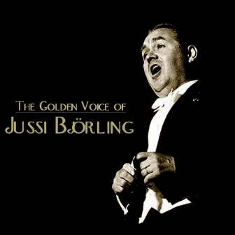 The Golden Voice Of Jussi Bjorling by Friedrich von Flotow