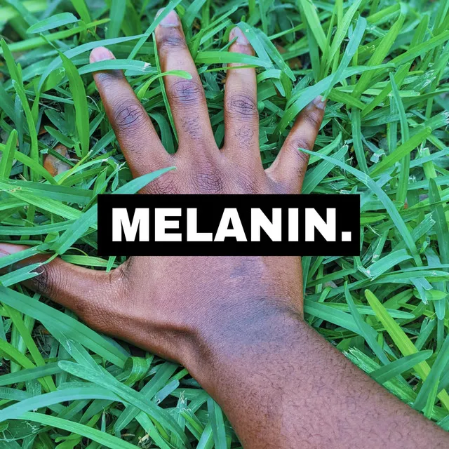 MELANIN.