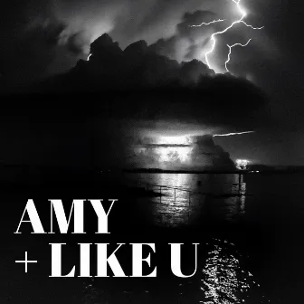 AMY + Like U by Smoky