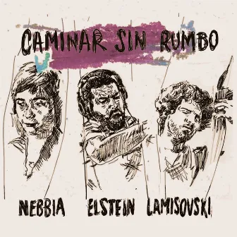 Caminar Sin Rumbo by Camila Nebbia