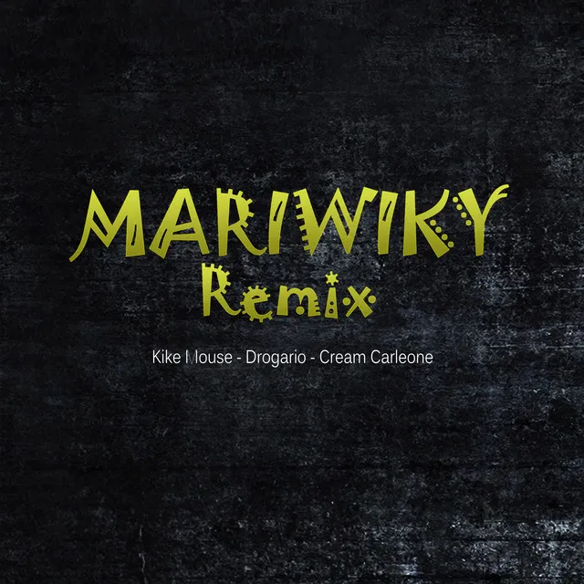 La Mariwiky (Remix)