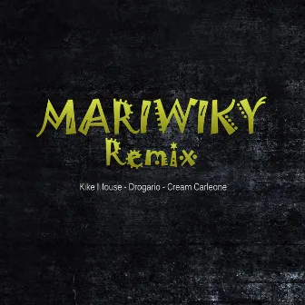 La Mariwiky (Remix) by Drogario