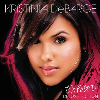 Exposed (Deluxe Edition) by Kristinia DeBarge