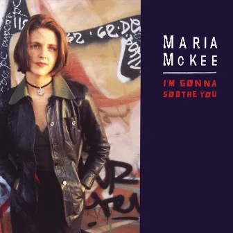 I'm Gonna Soothe You by Maria McKee