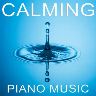 Calming Piano Music by Love Songs