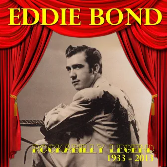 Rockabilly Legend (1933-2013) by Eddie Bond