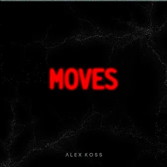 Moves by Alex Koss