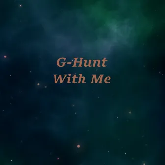 With Me by G-Hunt