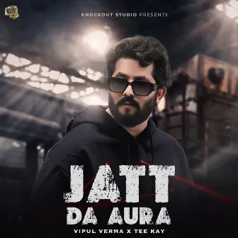 Jatt Da Aura by Tee Kay