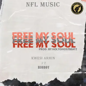 Free My Soul by Kwesi Arhin