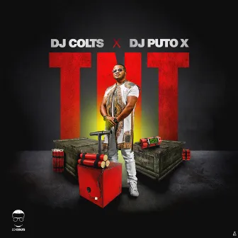 T.N.T by DJ Colts