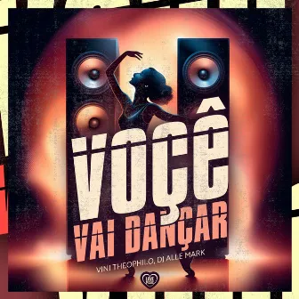 Você Vai Dançar by Vini Theophilo