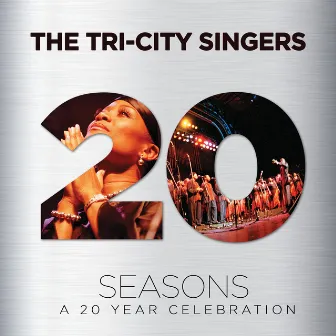 Seasons: A 20 Year Celebration by The Tri-City Singers