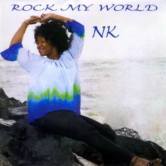 Rock My World by NK