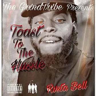 Toast To The Hussle (Remastered) by Rvsta Bell