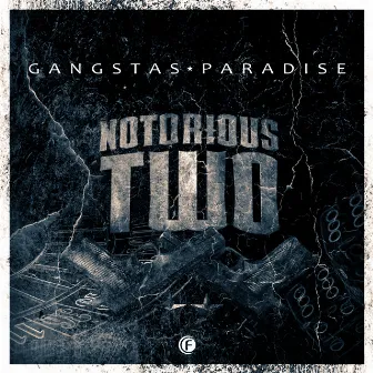 Gangstas Paradise by Notorious Two