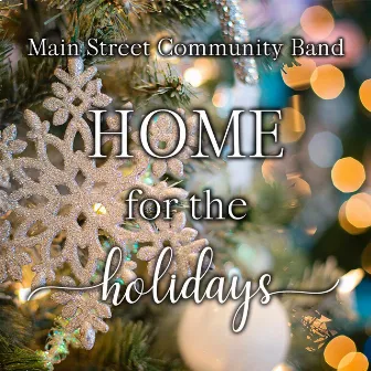 Home for the Holidays 2023 (Live) by Main Street Community Band