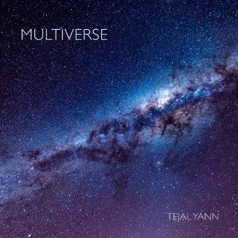 Multiverse by Tejal Yann