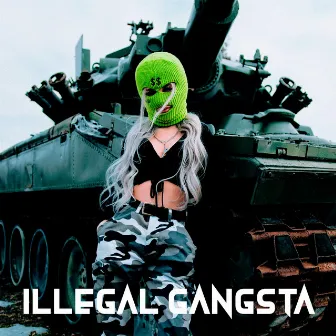 Illegal Gangsta by Payin' Top Dolla