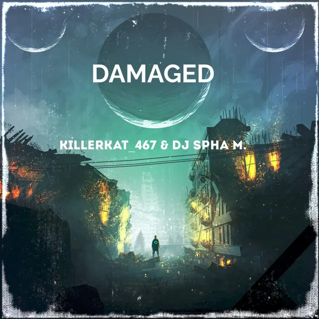 Damaged