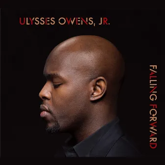 Falling Forward by Ulysses Owens Jr.