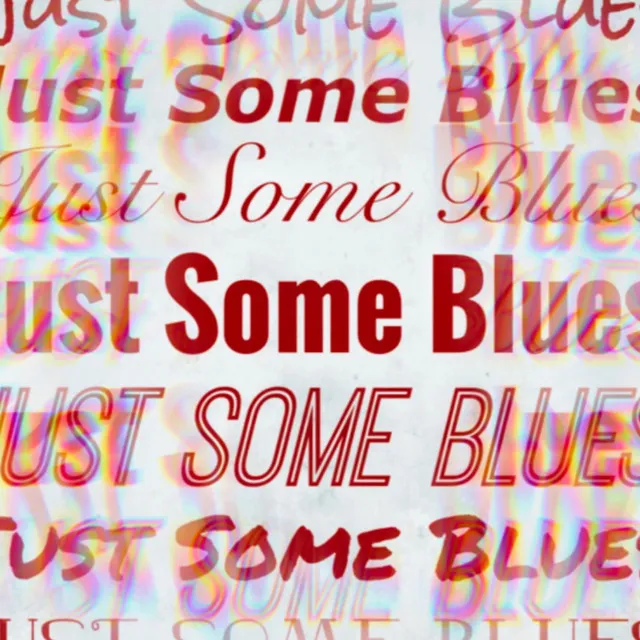 Just Some Blues