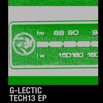 Tech13 EP by G-Lectic