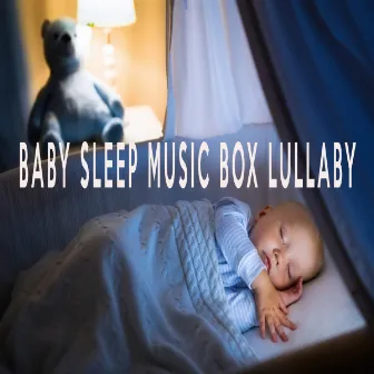 Baby Sleep Music Box Lullaby by Therapeutic Audio