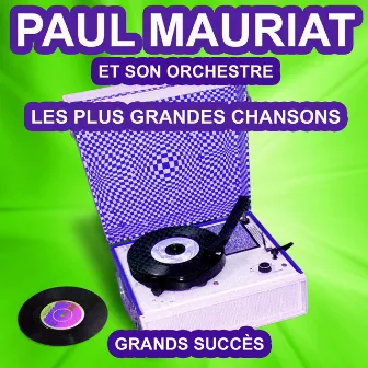 Les plus grandes chansons de Paul Mauriat (Grands succès) by Paul Mauriat et son Orchestre