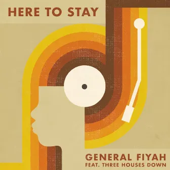 Here to Stay by General Fiyah