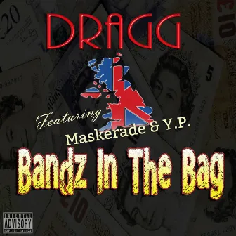 Bandz In The Bag by DRAGG