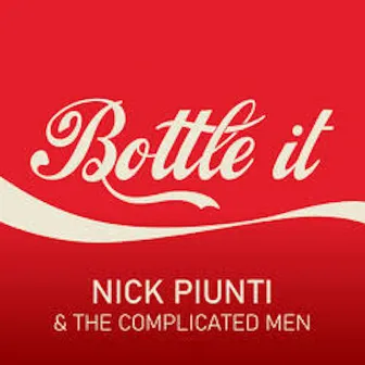 Bottle It by Nick Piunti